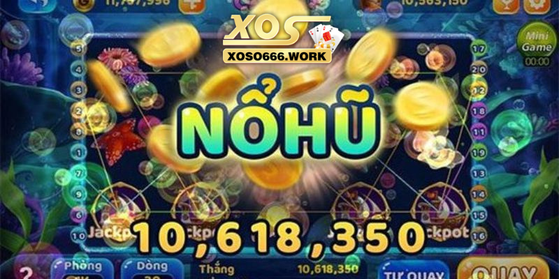 Sảnh nổ hũ đổi thưởng đa dạng các game hot